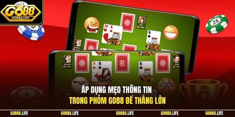 Áp dụng mẹo thông tin trong phỏm GO88 để thắng lớn